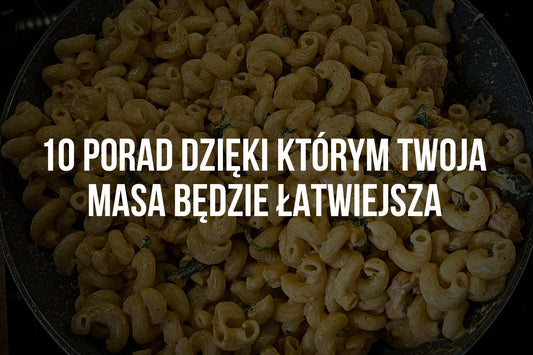 10 PORAD DZIĘKI KTÓRYM TWOJA MASA BĘDZIE ŁATWIEJSZA